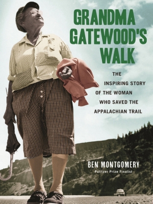 Grandma Gatewood's Walk: The Inspiring Story of the Woman Who Saved the Appalachian Trail